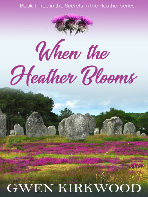 Title details for When the Heather Blooms by Gwen Kirkwood - Available